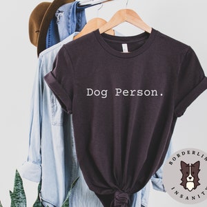 Dog Person Unisex Jersey Short Sleeve Tee, Gift For Him or Her, Unisex Gift, Graphic Tee for Dog Lover, Gift for Dog Owner, Trendy T-Shirt