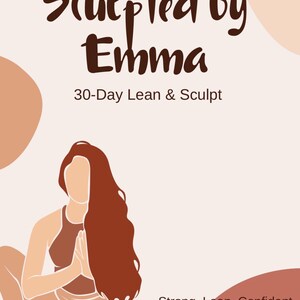 May include: A fitness-themed graphic with the text "Sculpted by Emma" and "30-Day Lean & Sculpt." The image features a stylized illustration of a person in a yoga pose, with the words "Strong. Lean. Confident."