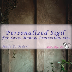 Customized Sigil, Personalized, Spellwork, Rituals