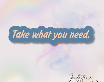 Holographic Kindle Spicy Smut Bookish Sticker "take what you need" book boyfriend quotes