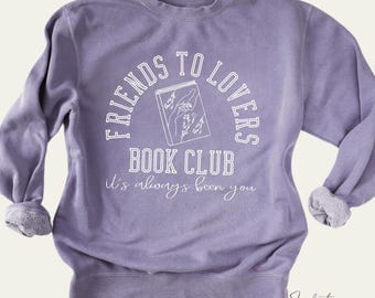 Friends to Lovers Book Club Crewneck - Romance Reader Sweatshirt