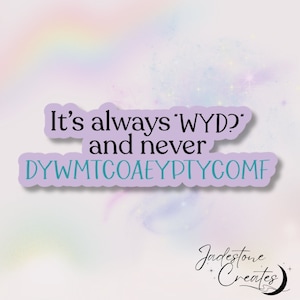 It’s always wyd and never DYWMTCOAEYPTYCOMF” Holographic Bookish Kindle Ereader Sticker Book boyfriend smut booktok bookish ereader stickers