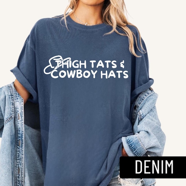 Thigh Tats & Cowboy Hats Comfort Colors Tee - Jessica Peterson Wyatt Merch