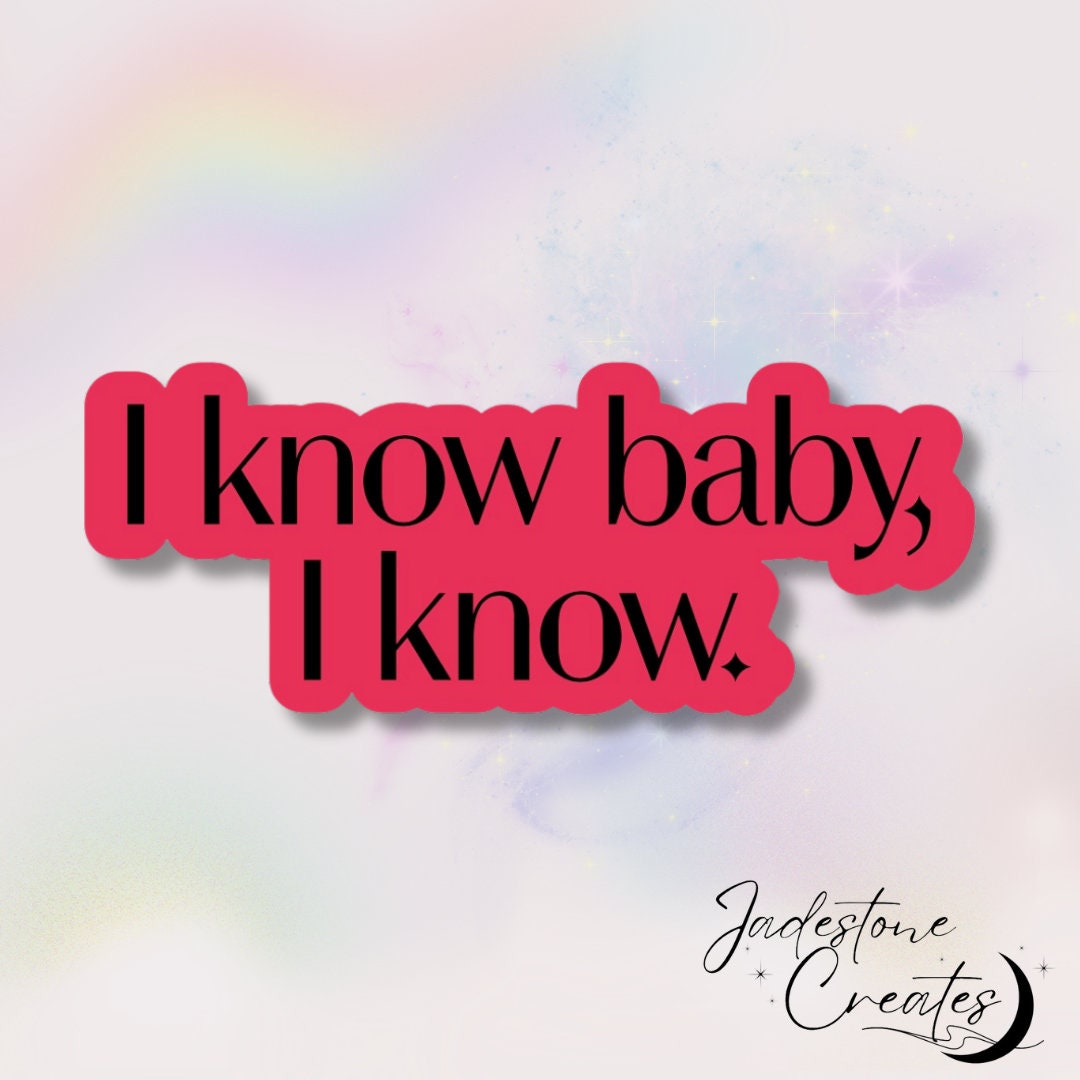 Holographic Kindle Sticker "i Know Baby, I Know." - Etsy