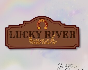 Lucky River Ranch Sign Sticker - Jessica Peterson Edit - Water Resistant