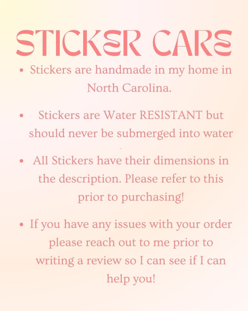May include: Text on a pink background that reads "STICKER CARS".  The text below explains that the stickers are handmade in North Carolina, water resistant, and have dimensions listed in the description.  It also states that if you have any issues with your order, please reach out to the seller before writing a review.