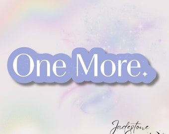 Holographic Spicy Bookish Kindle Sticker "One More"