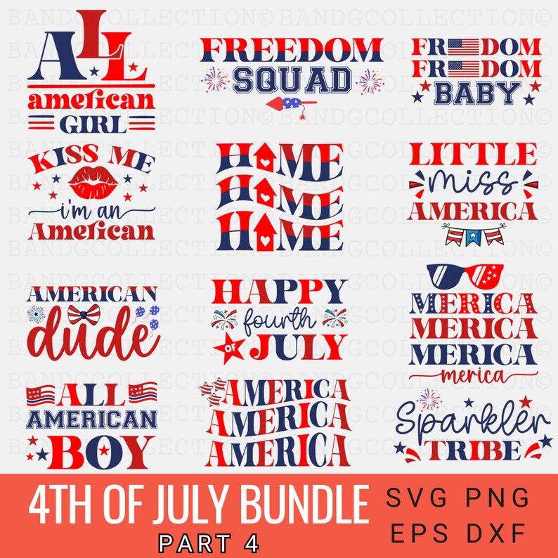 May include: A set of ten 4th of July themed SVG designs. The designs feature red, white, and blue colors and include phrases like "American Girl", "Freedom Squad", "Happy Fourth of July", and "Sparkle Tribe".