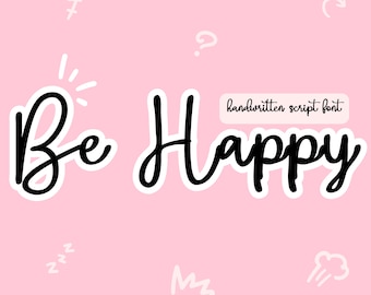 Be Happy Font - Handwritten Script Font, Cricut Fonts, Calligraphy, Modern Font, Fonts for Cricut, Cursive Font, Procreate Font Planner font