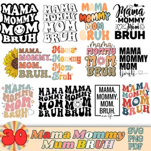 Ma Mama Mommy Mom Bruh SVG PNG PDF, Dia das Mães Svg, Camiseta de Mãe Svg, Presente para Mãe Svg, Vida de Mãe Svg, Arquivos de corte PNG para sublimação Circut