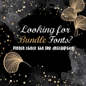 May include: Black background with gold glitter and abstract shapes. Text reads "Looking for Bundle Fonts? Please check the link description."