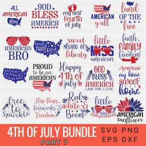 May include: A collection of 4th of July themed digital cut files. The designs include patriotic phrases, images of fireworks, and American flags. The text "4th of July Bundle Part 7" is at the bottom of the image.