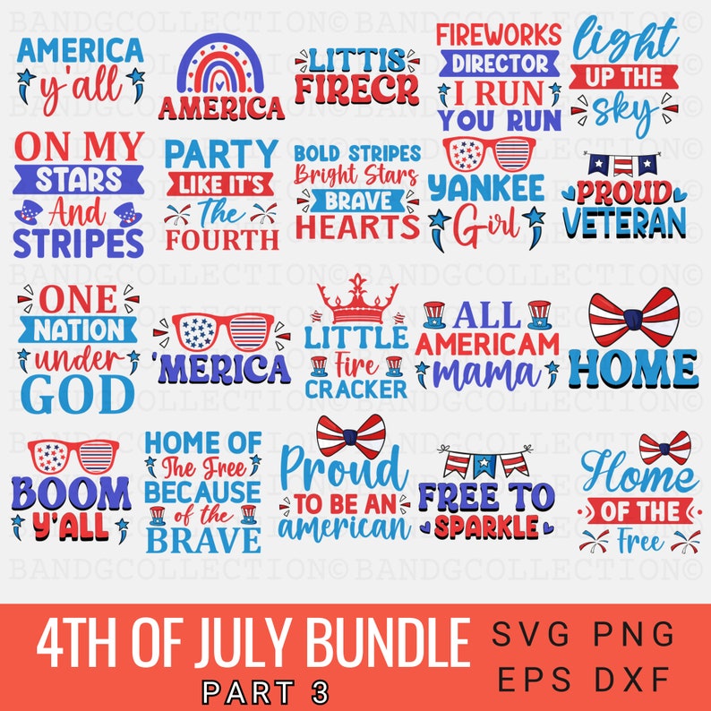 May include: A collection of 16 4th of July themed digital designs featuring patriotic phrases and graphics. The designs include phrases like "America y'all", "Little Firecracker", "Proud to be an American", and "Free to Sparkle".