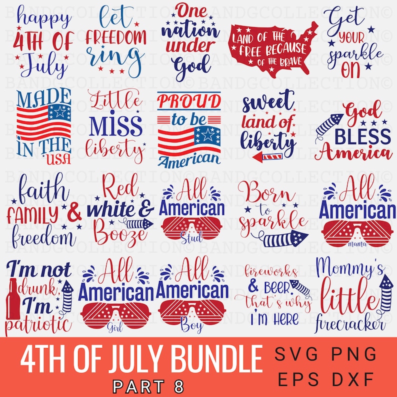 May include: A set of 16 4th of July themed digital designs featuring red, white, and blue color schemes. The designs include phrases like "Happy 4th of July", "Let Freedom Ring", "One Nation Under God", "Made in the USA", "Faith Family & Freedom", "Red White & Booze", "All American", "Born to Sparkle", "God Bless America", "Sweet Land of Liberty", "I'm Not Drunk I'm Patriotic", "Mommy's Little Firecracker", and more.