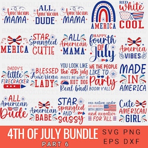 May include: A set of 10 digital designs for 4th of July, featuring red, white, and blue color schemes. The designs include phrases like "American Mama", "Star Spangled Cutie", "Blessed American Lady", "Made in America", and "Cute American Girl".
