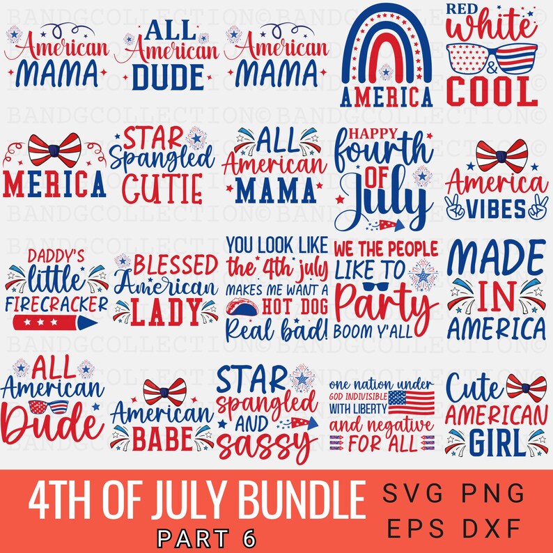 May include: A set of 10 digital designs for 4th of July, featuring red, white, and blue color schemes. The designs include phrases like "American Mama", "Star Spangled Cutie", "Blessed American Lady", "Made in America", and "Cute American Girl".