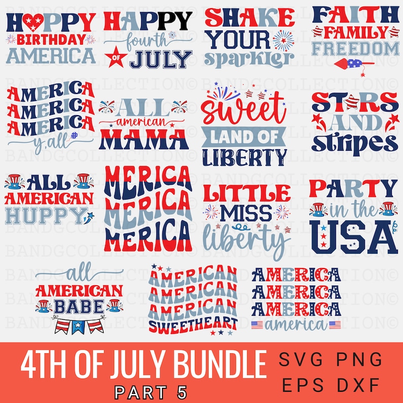 May include: A digital download bundle of 4th of July themed SVG, PNG, EPS, and DXF files. The designs feature red, white, and blue patriotic graphics with text such as "Happy Birthday America", "All American Mama", "Little Miss Liberty", and "Party in the USA".