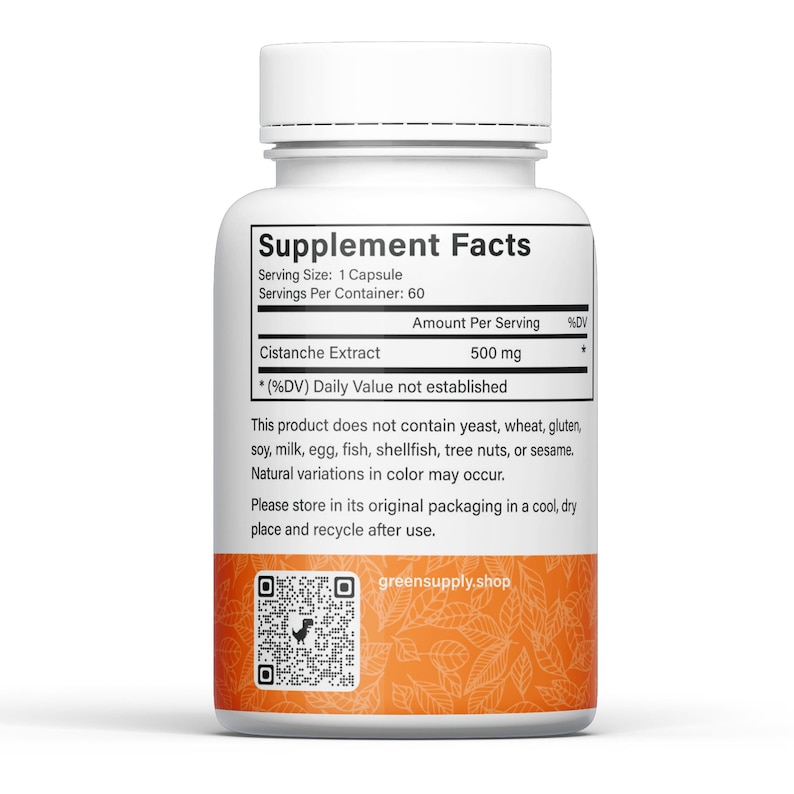 May include: White plastic bottle with an orange label that says "Supplement Facts". The label lists the ingredients and amount per serving of Cistanche Extract. The bottle also has a QR code and the website "greensupply.shop".