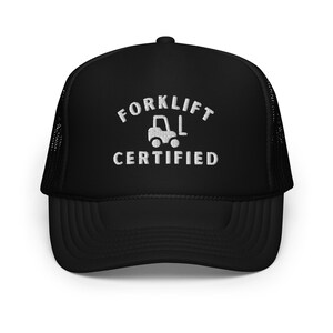 Forklift Certified Trucker Hat | Forklift Hat | Embroidered Graphic | Funny Hat | Funny Gift | Classic Foam Trucker Cap
