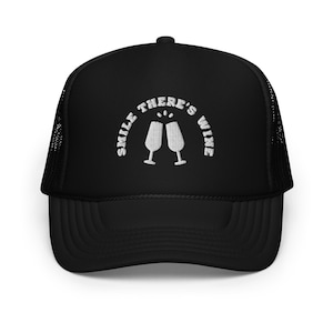 Wine Hat | Wine Connoisseur Gift | Alchohol | Embroidered Graphic | Foam Front | Trucker Style Hat