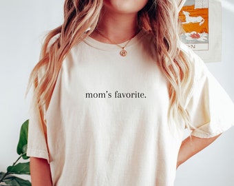 Mom's Favorite Kid T-Shirt, Funny Daughter Gift, Comfort Colors Tee