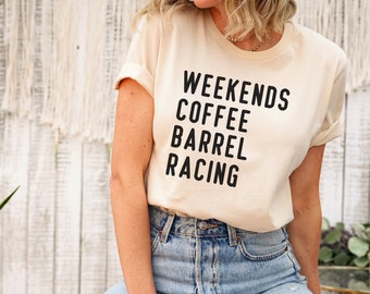 Weekend Coffee Barrel Racing Shirt, Equestrian Rodeo Tee