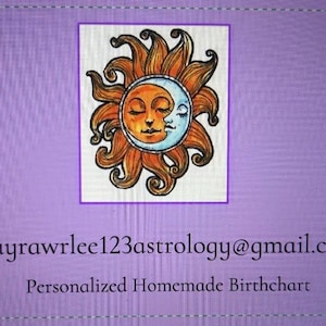 May include: A purple background with a decorative image of a sun and moon with closed eyes. The text "Sayrawrlee123astrology@gmail.com" and "Personalized Homemade Birthchart" are also present.