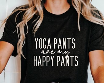 Yoga Tshirt Yoga Pants T-shirt Funny Yoga Quote Tee Cute Inspirational Gift for Yogi  Yoga Apparel Workout Tee Funny Mom Shirt Gift for Mom