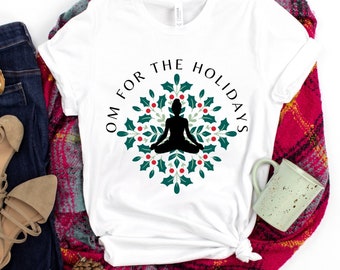 OM For The Holidays Yoga Christmas Shirt Holiday Meditation T-shirt Gift for Yogi OM Tshirt for Christmas