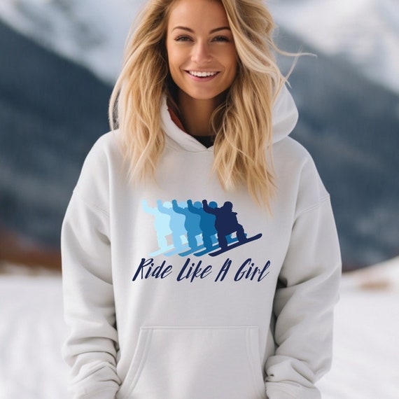 Ride Like A Girl Snowboarding Hoodie Ski Season Sweatshirt Snowboarder Hooded Sweatshirt Snowboarding Gift for Girls Women s Outdoor Hoodie Etsy