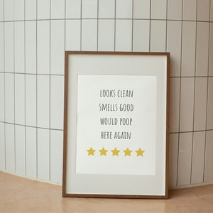 Above toilet sign, toilet stars review, 5 stars toilet, bathroom rating, funny toilet sign, would poop here again, funny toilet review