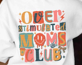Overstimulated Moms Club Png, Mother's Day Png, Mom Life Png, Anxiety Png, Motherhood Png, In My Mama Era Png, Positive Quote, Cool Mom Png