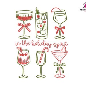 May include: A digital illustration featuring six different cocktail glasses with red and green accents. Each glass is decorated with a bow. The phrase "in the holiday spirit" is written in a cursive font.
