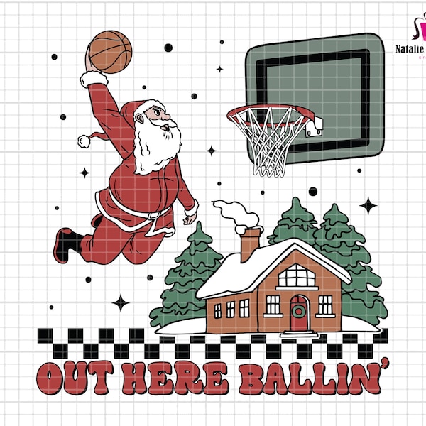 Out Here Ballin' Svg, Santa Clause Svg, Basketball Christmas Svg, Cottagecore Santa Svg, Merry Christmas Svg, Sport Christmas, Football Xmas