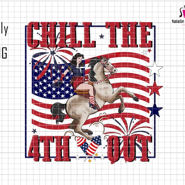 Chill the fourth out Png, 4th Of July Shirt, Fourth of July Png, Retro cowgirl png, Independence day, American Flag, Retro Western Png