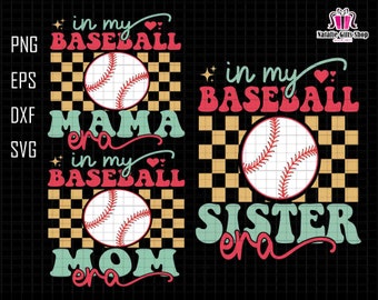 In My Baseball Mama Era Svg, Mom Era Svg, Sister Era Svg, Mom Life Svg, Sport Mom Svg, Game Day Svg, Mother's Day Svg, Baseball Season Svg