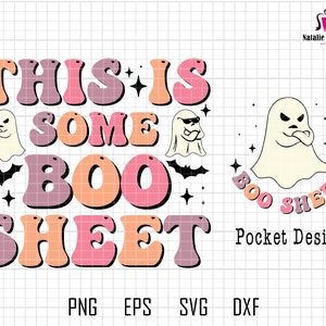 May include: A digital design featuring the text "This is some boo sheet" in a retro style with pink, orange, and purple colours. The design also includes a ghost with a "boo sheet" text bubble. The text "Pocket Design" is also included.