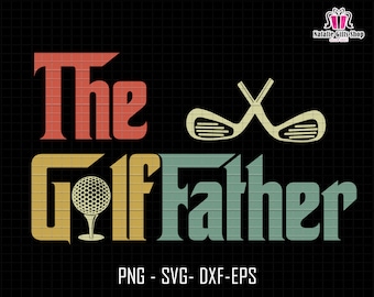 The Golf Father Svg, Golfer Dad Gift Svg, Fathers Day Svg, Sports Father Gift Svg, Golf Lovers Gift Svg, Vintage Father Svg, Fatherhood Svg