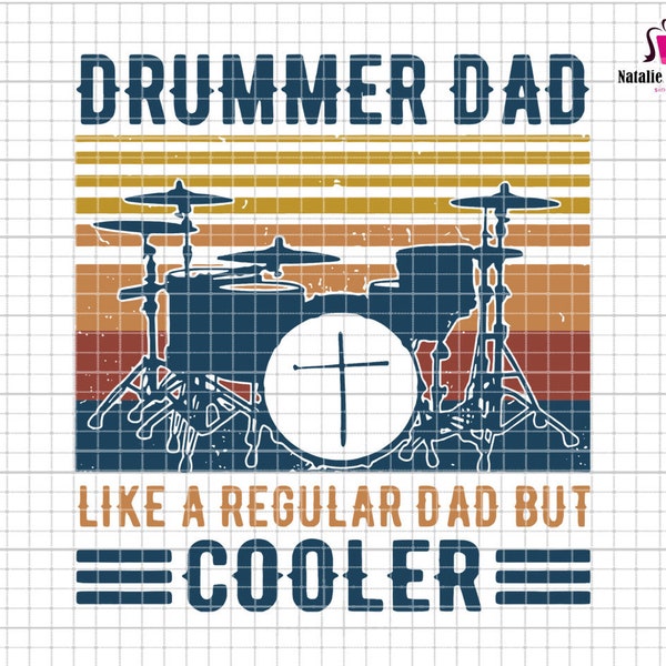Drummer Dad Like A Regular Dad But Cooler Svg, Drummer Dad Svg, Cooler Father Svg, Drum Kit Svg, Music Drummer Svg, Drum Lover Svg