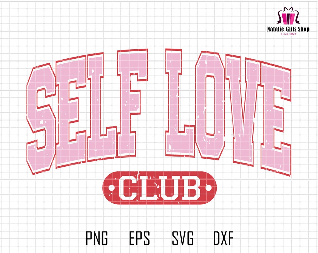 Self Love Club Svg, Valentine Club Svg, Valentine's Day Svg, Love Svg ...