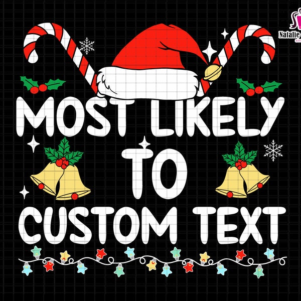 Personalized Most Likely To Christmas Svg, Family Christmas Shirt, Funny Christmas SVG, Merry Christmas Svg, Trendy Quotes, Digital File Svg