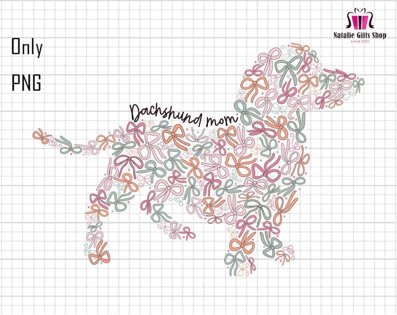 Peut inclure: Illustration num&eacute;rique d'un chien teckel compos&eacute; de n&oelig;uds roses, orange et verts. Le texte "Dachshund Mom" est &eacute;crit au-dessus du chien.
