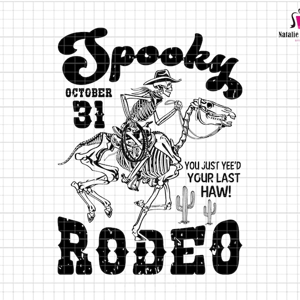 Spooky Rodeo Svg, October 31 Svg, Cowboy Svg, Western Desert Svg, Spooky Skeleton, Western Halloween Svg, Vintage Rodeo, Your Last Haw Svg