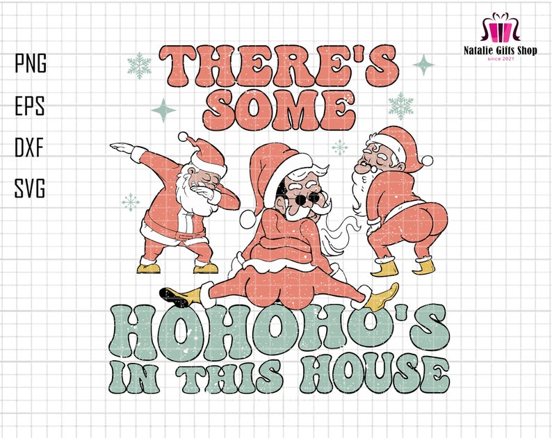 Santa Splits There's Some Hohoho Svg, in This House Svg, Trendy Christmas Svg ...