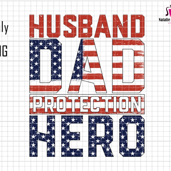 Husband Dad Protection Hero Png, Dad Png, Veteran Dad Png, Father Png, 4th of July Png, Dad shirt, Dad Varsity, Gift for Dad, Best Dad Png