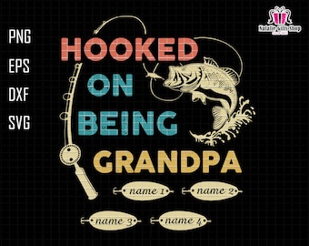Custom Grandpa Svg, Hooked On Being Grandpa Svg, Grandpa Custom Name Svg, Add Your Kid Name Svg, Gift For Grandpa Svg, Reel Cool Papa Svg