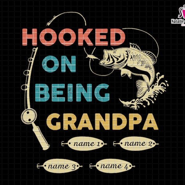 Custom Grandpa Svg, Hooked On Being Grandpa Svg, Grandpa Custom Name Svg, Add Your Kid Name Svg, Gift For Grandpa Svg, Reel Cool Papa Svg