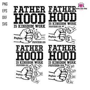 May include: Black and white graphic design with the words "FATHER HOOD IS KINGDOM WORK" and the Bible verse Proverbs 22:6. The design includes illustrations of fists and names.