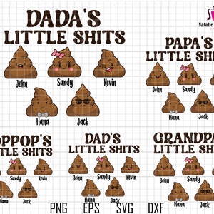 May include: A digital download of a set of 10 SVG files featuring a cartoon poop emoji with different facial expressions and names. The text "Dada's Little Shits", "Papa's Little Shits", "Poppop's Little Shits", "Dad's Little Shits", and "Grandpa's Little Shits" is included in the design.