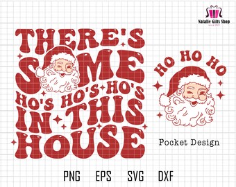 There's Some Ho'sho's Svg, In This House Svg, Trendy Christmas Svg, Christmas Shirt, Retro Christmas, Merry Christmas Svg, Santa Claus Svg
